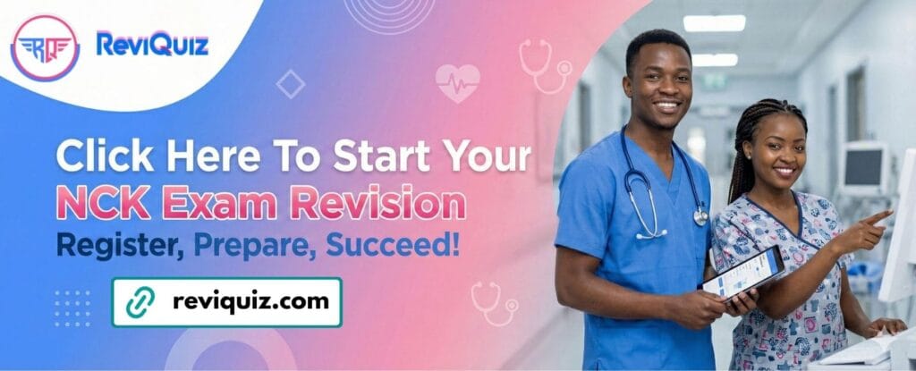 Nursing Council Of Kenya (NCK) Exam Revision For KRCHN and BScN with ReviQuiz