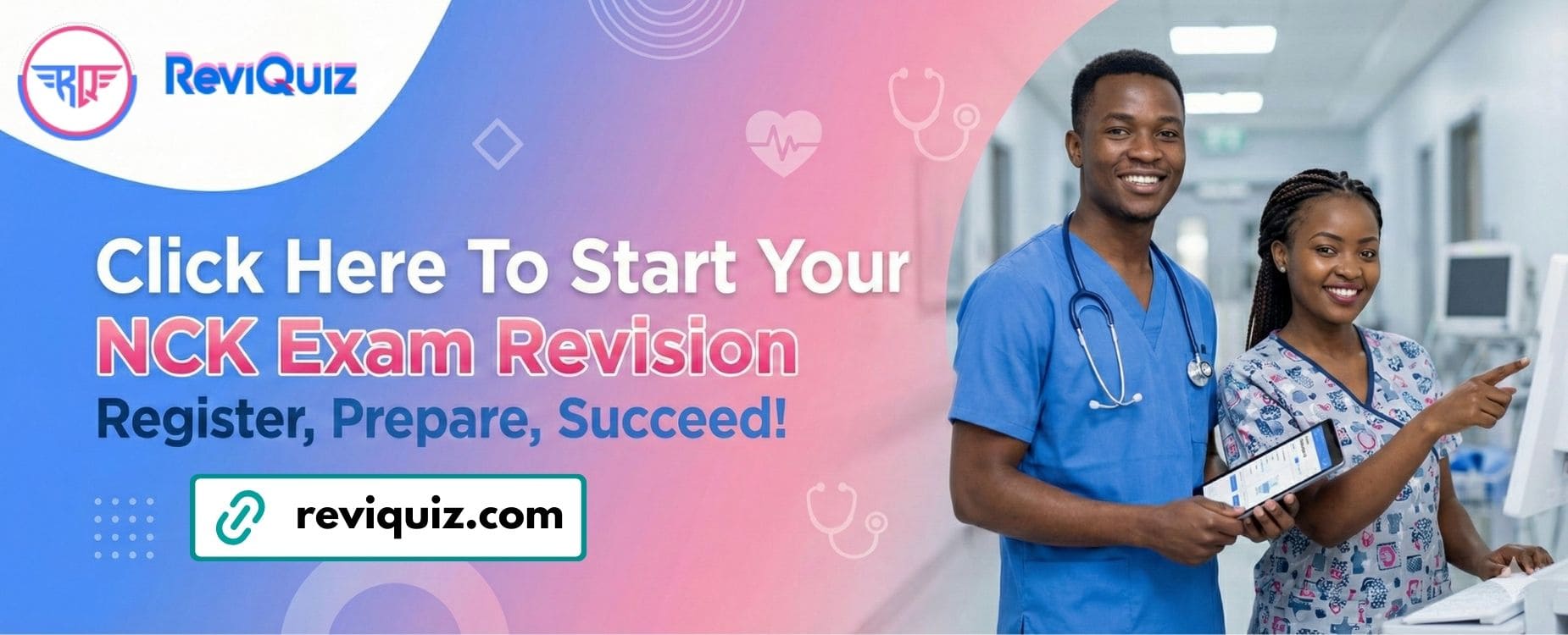 Nursing Council Of Kenya (NCK) Exam Revision For KRCHN and BScN with ReviQuiz