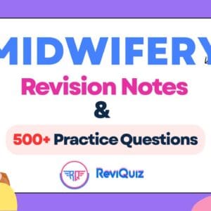 Midwifery Nursing NCK Revision Notes and Practice Questions with 500+ Questions by ReviQuiz