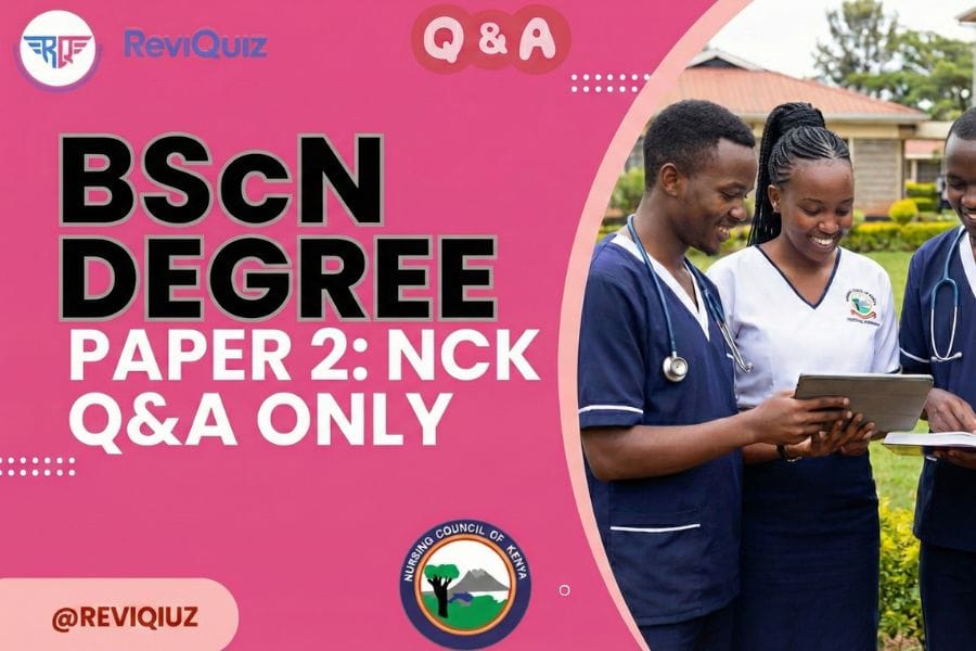 BScN Degree Paper 2: NCK Revision Questions & Answers with Rationales
